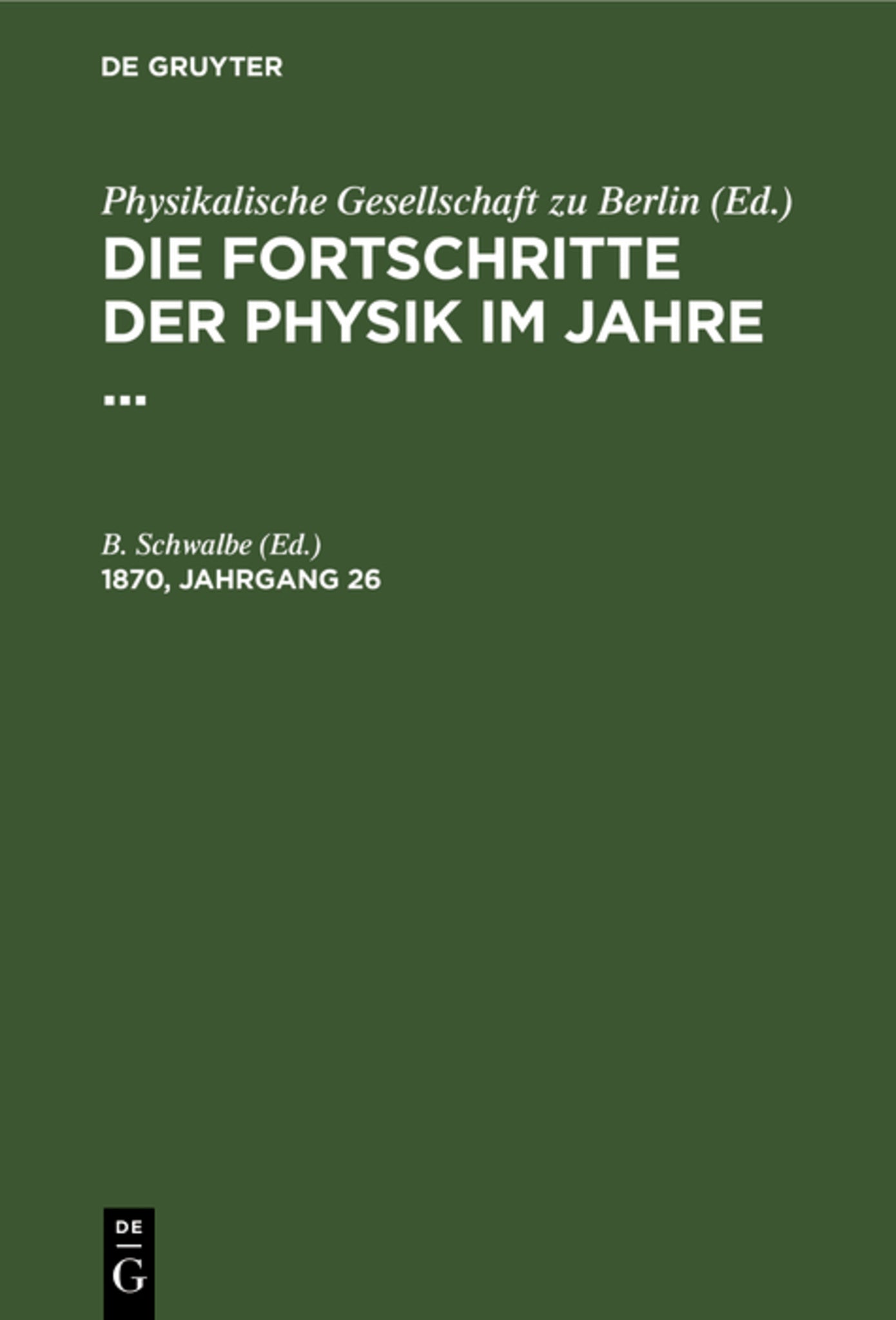 Die Fortschritte der Physik im Jahre .... 1870, Jahrgang 26